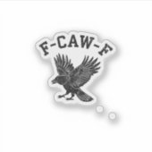 Funny F-Caw-F Crow Aesthetic Style Sticker (Voorkant)