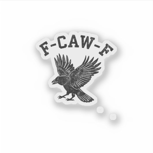 Funny F-Caw-F Crow Aesthetic Style Sticker (Voorkant)