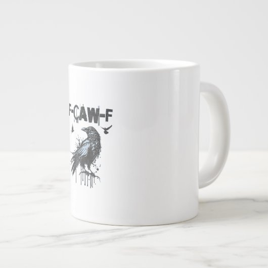 Funny F-Caw-F Crow Grunge Humor Graphic Grote Koffiekop (Voorkant rechts)