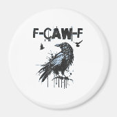 Funny F-Caw-F Crow Grunge Humor Graphic Magneet (Voorkant)