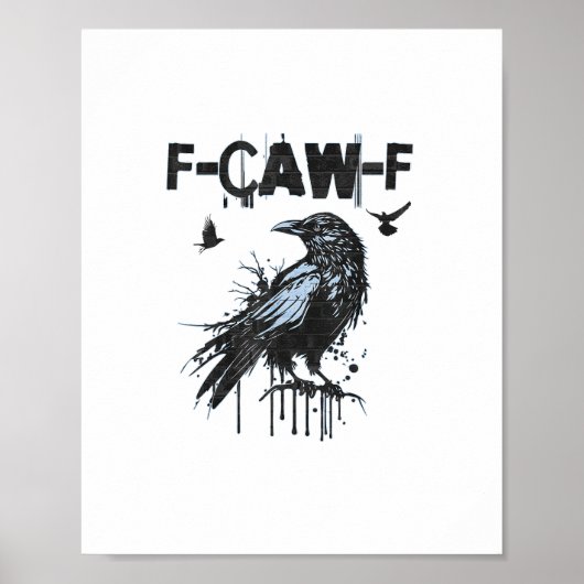 Funny F-Caw-F Crow Grunge Humor Graphic Poster (Voorkant)