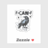 Funny F-Caw-F Crow Grunge Humor Graphic Sticker (Vel)