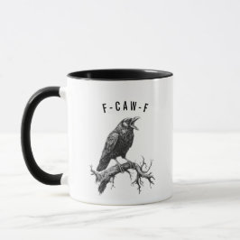 Funny F-Caw-F Crow Raven Pun Coffee Mug Mok