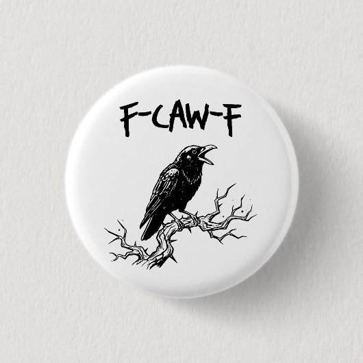 Funny F-Caw-F Crow Raven Pun Ronde Button 3,2 Cm (Voorkant)