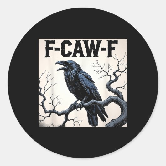 Funny F-caw-f Crow Ronde Sticker (Voorkant)