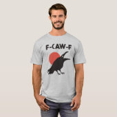 Funny F-Caw-F Crow T-shirt (Voorkant volledig)