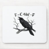Funny F-Caw-F Gothic Crow Humor Essential Muismat (Voorkant)