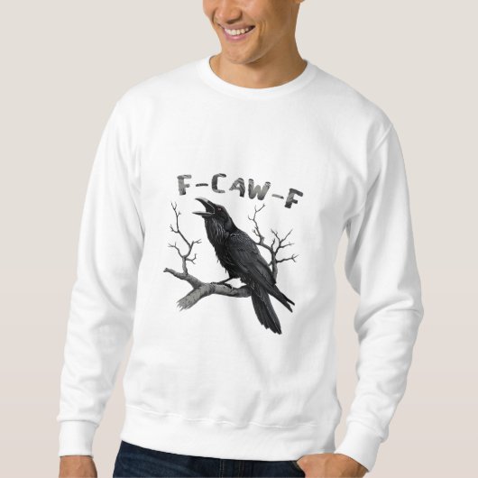 Funny F-Caw-F Gothic Crow Humor Essential Trui (Voorkant)
