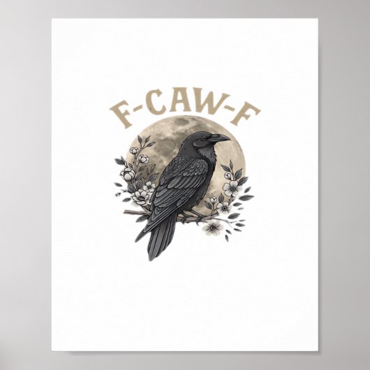 Funny F Caw F Raven Bird Saying Graphic Style Poster (Voorkant)