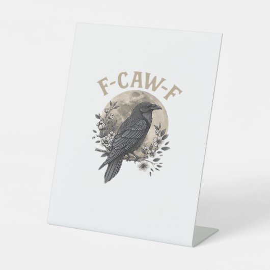 Funny F Caw F Raven Bird Saying Graphic Style Reclamebord Met Voetstuk (Voorkant)