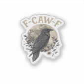 Funny F Caw F Raven Bird Saying Graphic Style Sticker (Voorkant)