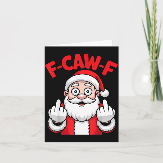 Funny F-caw-f Santa Middle Finger Sarcastic Xmas P Kaart (Voorkant)