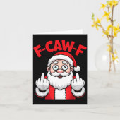 Funny F-caw-f Santa Middle Finger Sarcastic Xmas P Kaart (Gele Bloem)