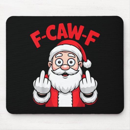 Funny F-caw-f Santa Middle Finger Sarcastic Xmas P Muismat (Voorkant)