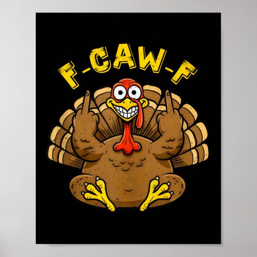 Funny F Caw F Turkey Humor Graphic For Adults Crew Poster (Voorkant)
