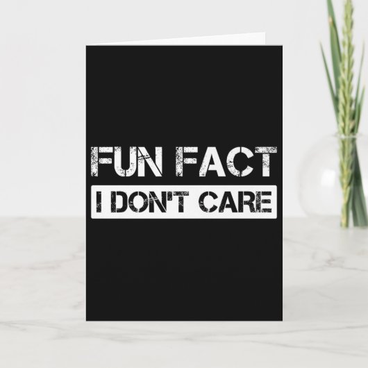 Funny Fact I Don't Care Motivational Quotes Premiu Kaart (Voorkant)
