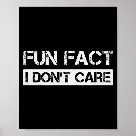 Funny Fact I Don't Care Motivational Quotes Premiu Poster (Voorkant)