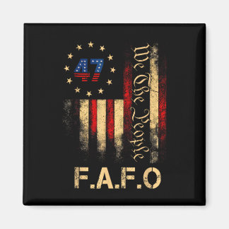 Funny Fafo Trump Shirt President 47 Trump Fafo Ame Magneet