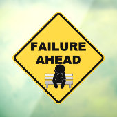Funny Failure Sign Cling Raamsticker (Vel 3)
