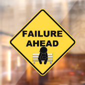 Funny Failure Sign Cling Raamsticker (Vel 2)