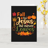 Funny Fall For Jesus He Never Leaves Autumn Christ Kaart (Gele Bloem)