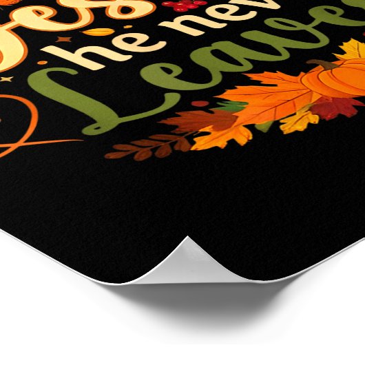 Funny Fall For Jesus He Never Leaves Autumn Christ Poster (Hoek)