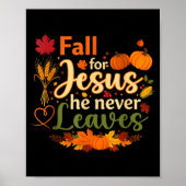 Funny Fall For Jesus He Never Leaves Autumn Christ Poster (Voorkant)
