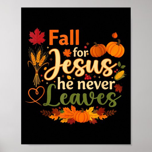 Funny Fall For Jesus He Never Leaves Autumn Christ Poster (Voorkant)