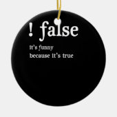 Funny False Programming Coding for Programmers Keramisch Ornament (Voorkant)