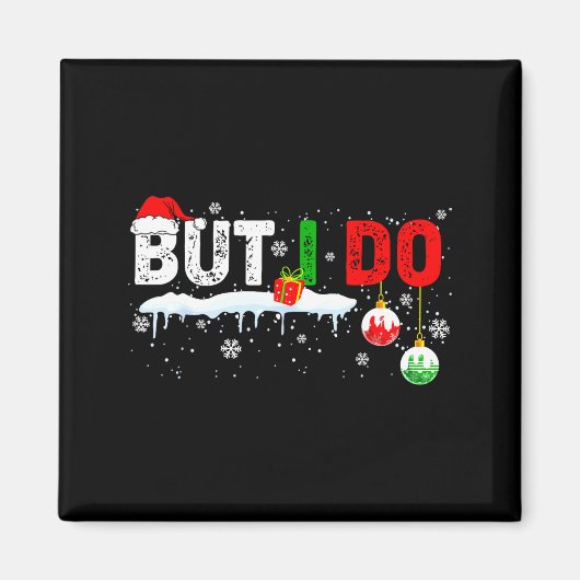 Funny Family Christmas Pajamas Matching But I Do  Magneet (Voorkant)