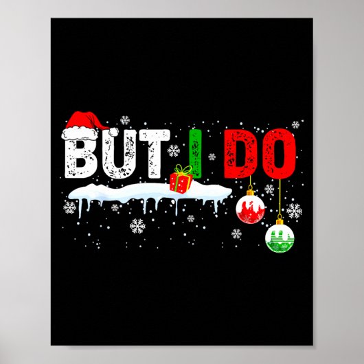 Funny Family Christmas Pajamas Matching But I Do  Poster (Voorkant)