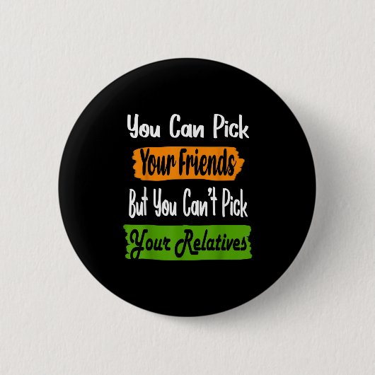 Funny Family Quote Matching Ck Your Friends Not Re Ronde Button 5,7 Cm (Voorkant)