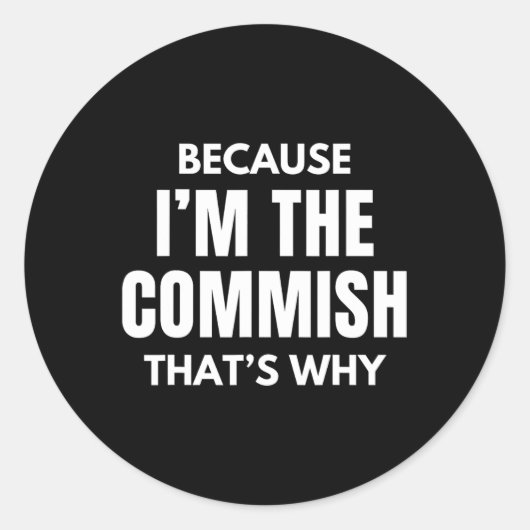 Funny Fantasy Football Commissioner omdat ik Th Ronde Sticker (Voorkant)