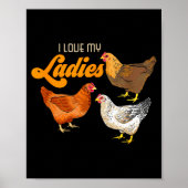 Funny Farmer Gift - I Love My Ladies Chicken  Poster (Voorkant)