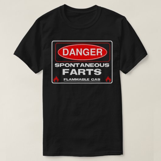 Funny Fart Danger Spontaneous Flammable Gas Sign D T-shirt (Design voorkant)