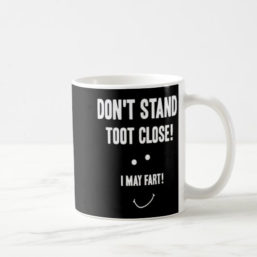 Funny Fart Don't Stand Toot Close I May Fart  Koffiemok (Rechts)