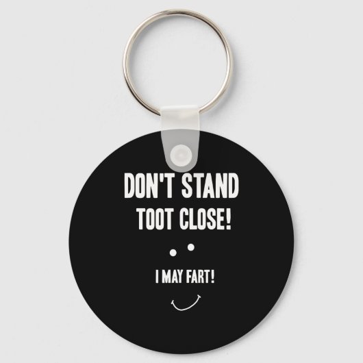 Funny Fart Don't Stand Toot Close I May Fart  Sleutelhanger (Voorkant)