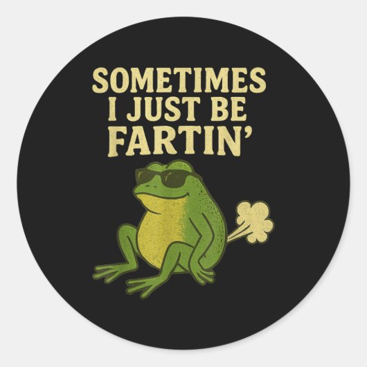 Funny Fart Meme Sometimes I Just Be Farting Frog  Ronde Sticker (Voorkant)