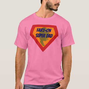 Funny Fart-on Super Dad T-shirt