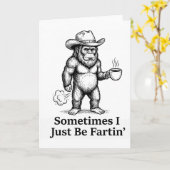 Funny Farting Bigfoot Cowboy Sometimes I Just Be F Kaart (Gele Bloem)