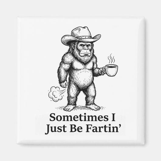 Funny Farting Bigfoot Cowboy Sometimes I Just Be F Magneet (Voorkant)