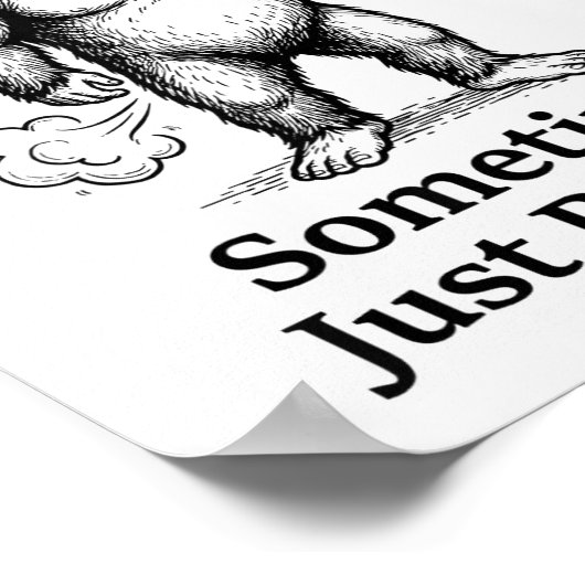 Funny Farting Bigfoot Cowboy Sometimes I Just Be F Poster (Hoek)