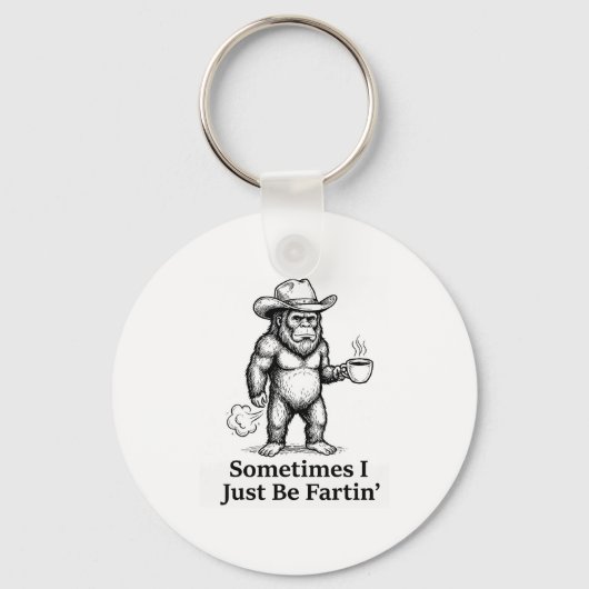 Funny Farting Bigfoot Cowboy Sometimes I Just Be F Sleutelhanger (Voorkant)
