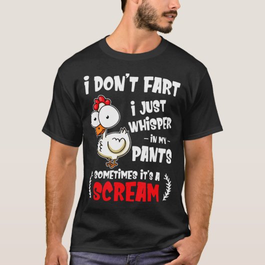 Funny Farting Chicken Lover I Dont Fart I Whisper T-shirt (Voorkant)