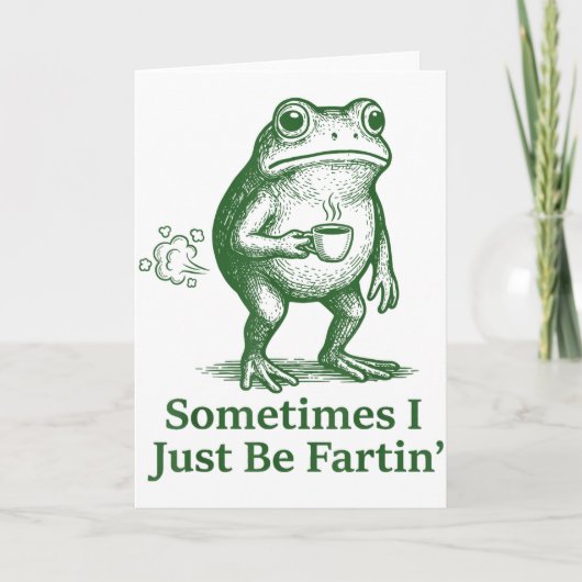 Funny Farting Frog Fart Joke Sometimes I Just Be F Kaart (Voorkant)