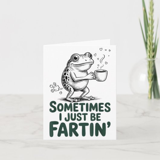 Funny Farting Frog Fart Joke Sometimes I Just Be F Kaart (Voorkant)