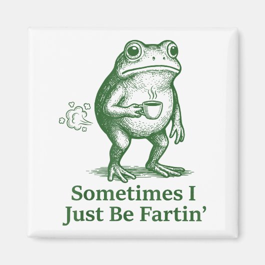 Funny Farting Frog Fart Joke Sometimes I Just Be F Magneet (Voorkant)