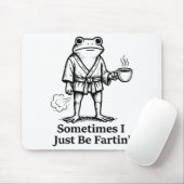 Funny Farting Frog Fart Joke Sometimes I Just Be F Muismat (Met muis)