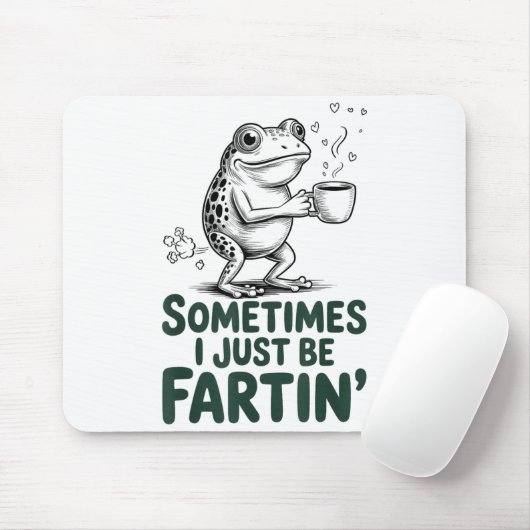 Funny Farting Frog Fart Joke Sometimes I Just Be F Muismat (Met muis)