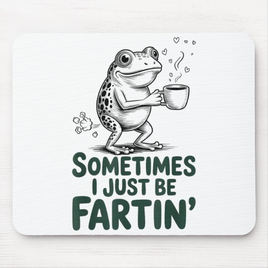 Funny Farting Frog Fart Joke Sometimes I Just Be F Muismat (Voorkant)